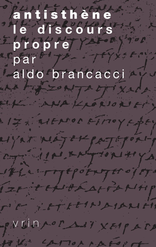 Couverture ebook de Antisthène. Le discours propre, de Aldo Brancacci