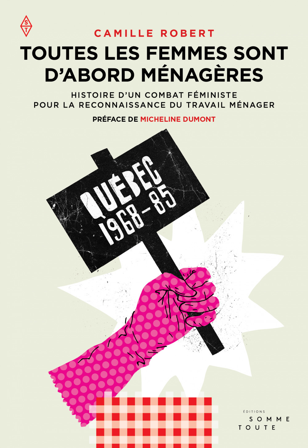 ebook cover of Toutes les femmes sont d'abord ménagères, by Camille Robert
