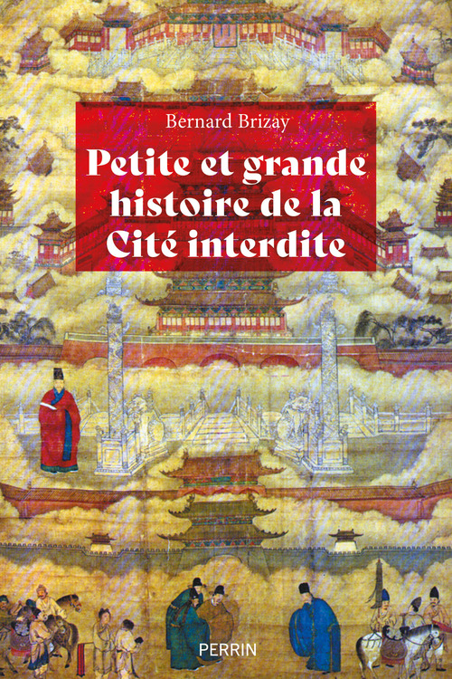 Couverture ebook de Petite et grande histoire de la Cité interdite, de Bernard Brizay