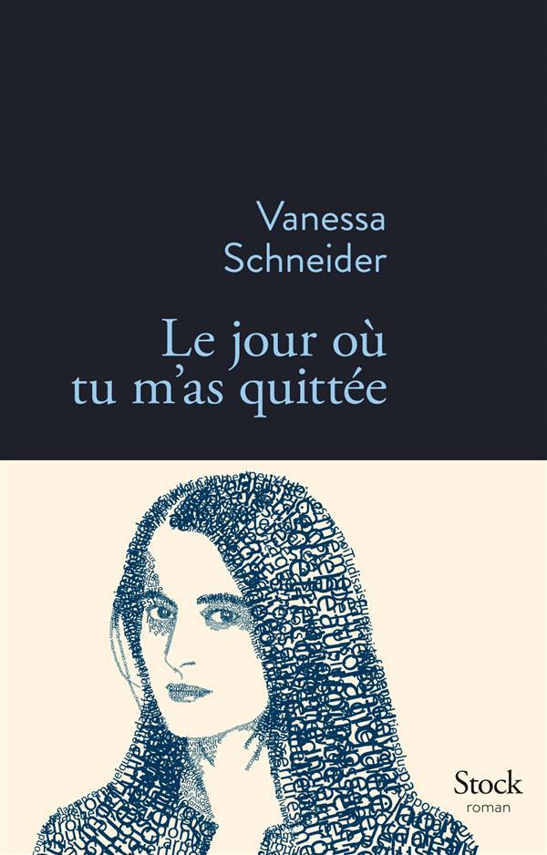 Couverture ebook de Le jour où tu m'as quittée, de Vanessa Schneider