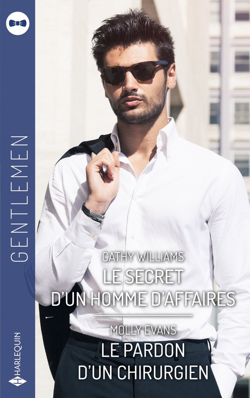 Couverture ebook de Le secret d'un homme d'affaires - Le pardon d'un chirurgien, de Cathy Williams, Molly Evans