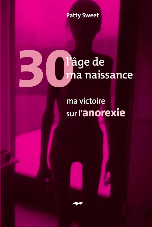 ebook cover of 30, l'âge de ma naissance, by Patty Sweet