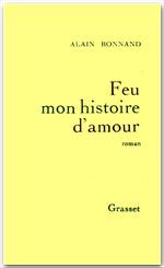 ebook cover of Feu mon histoire d'amour, by Alain Bonnand