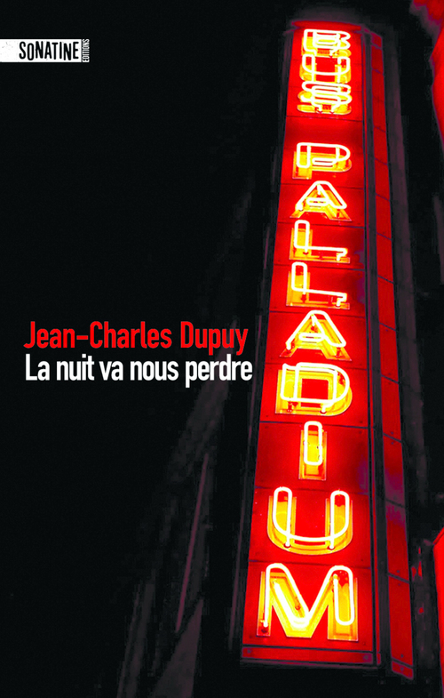 Couverture ebook de La nuit va nous perdre, de Jean-Charles Dupuy