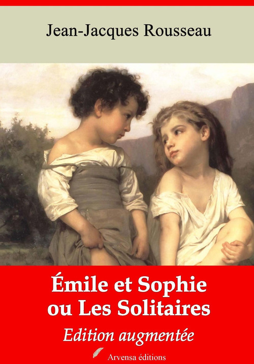 ebook cover of Emile et Sophie ou Les Solitaires - suivi d'annexes, by Jean-Jacques Rousseau