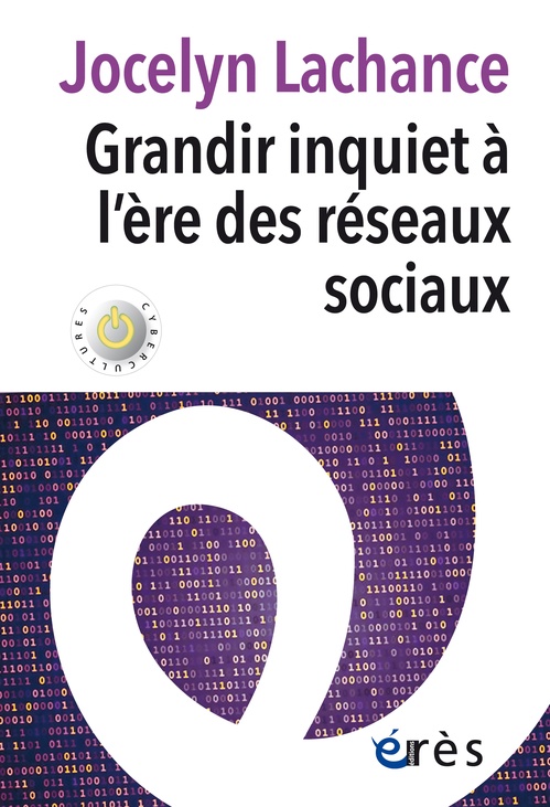 Couverture ebook de Grandir inquiet à l'ère des réseaux sociaux, de JOCELYN LACHANCE