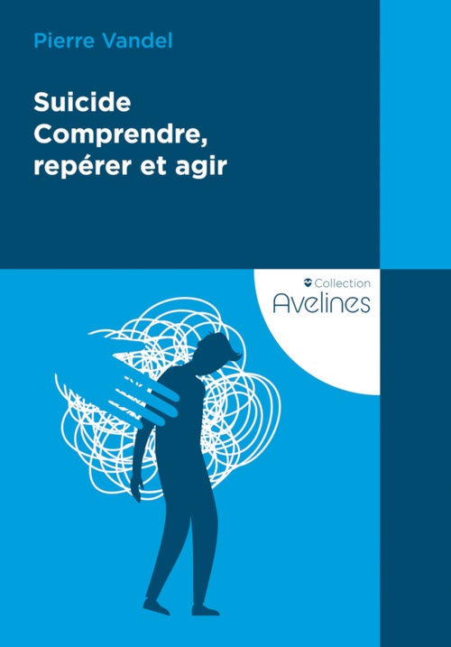 ebook cover of Suicide - Comprendre, repérer et agir, by Pierre Vandel