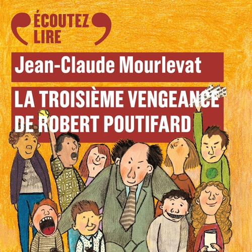 audiobook cover of La troisième vengeance de Robert Poutifard, by Jean-Claude Mourlevat