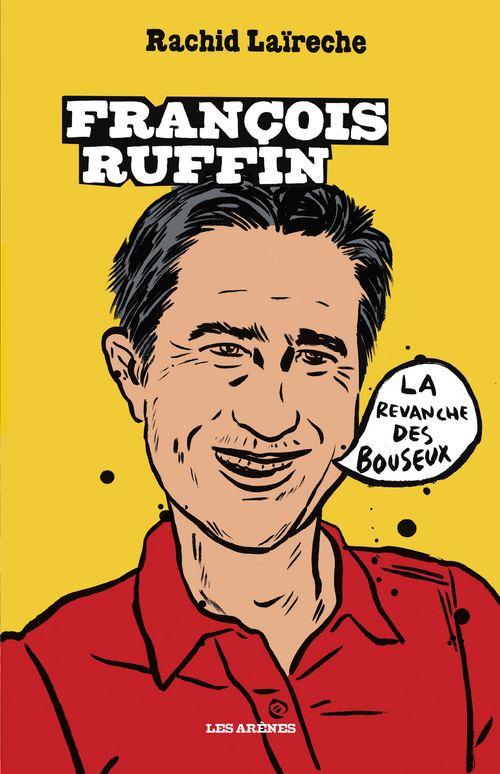 ebook cover of François Ruffin, la revanche des bouseux, by Rachid Laireche