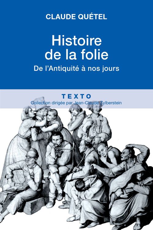 ebook cover of Histoire de la folie, de l'antiquité à nos jours, by Claude Quétel