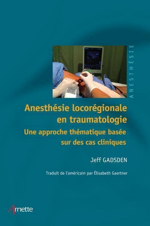 ebook cover of Anesthésie locorégionale en traumatologie, by Jeff Gadsden