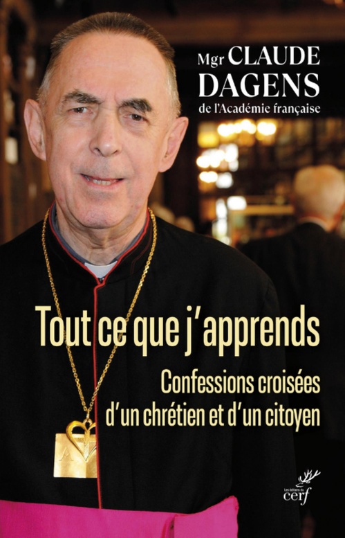 ebook cover of TOUT CE QUE J'APPRENDS - CONFESSIONS CROISEES D'UNCHRETIEN ET D'UN CITOYEN, by Claude Dagens