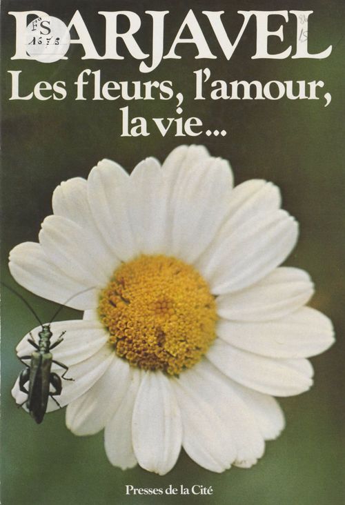 Couverture ebook de Les Fleurs, l'amour, la vie, de René Barjavel
