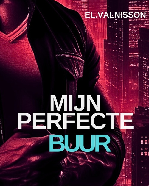 Couverture ebook de Mijn perfecte buur, de El. Valnisson