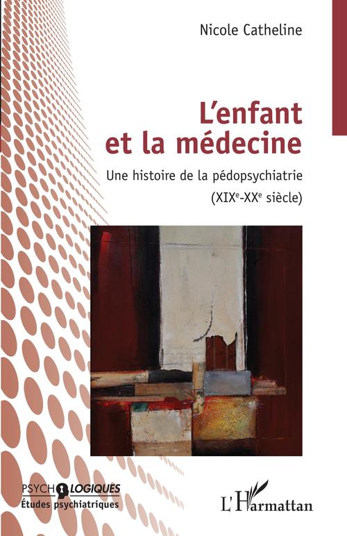 ebook cover of L'enfant et la médecine, by Nicole Catheline