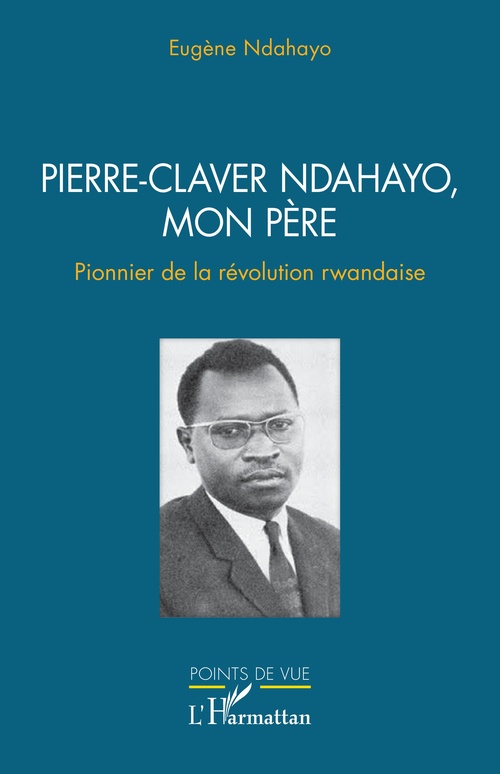 Couverture ebook de Pierre-Claver Ndahayo, mon père, de Eugene Ndahayo