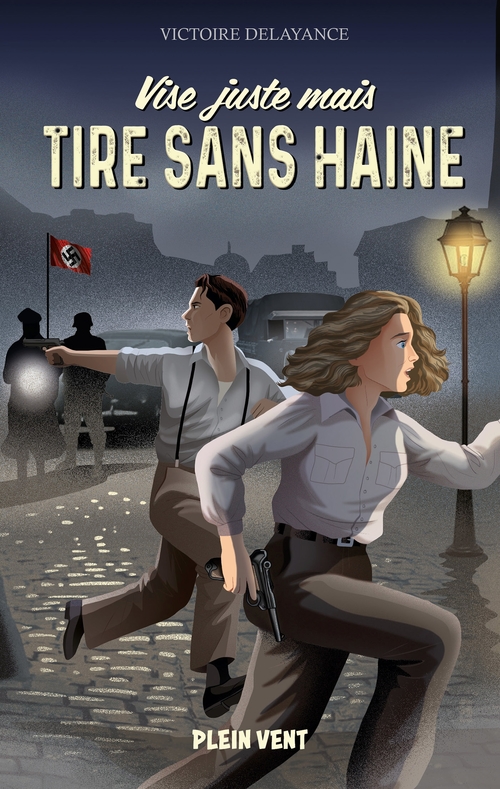 Couverture ebook de Vise juste mais tire sans haine, de Victoire Delayance
