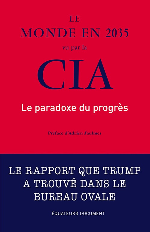 Couverture ebook de Le monde en 2035 vu par la CIA : Le paradoxe du progrès, de Collectif