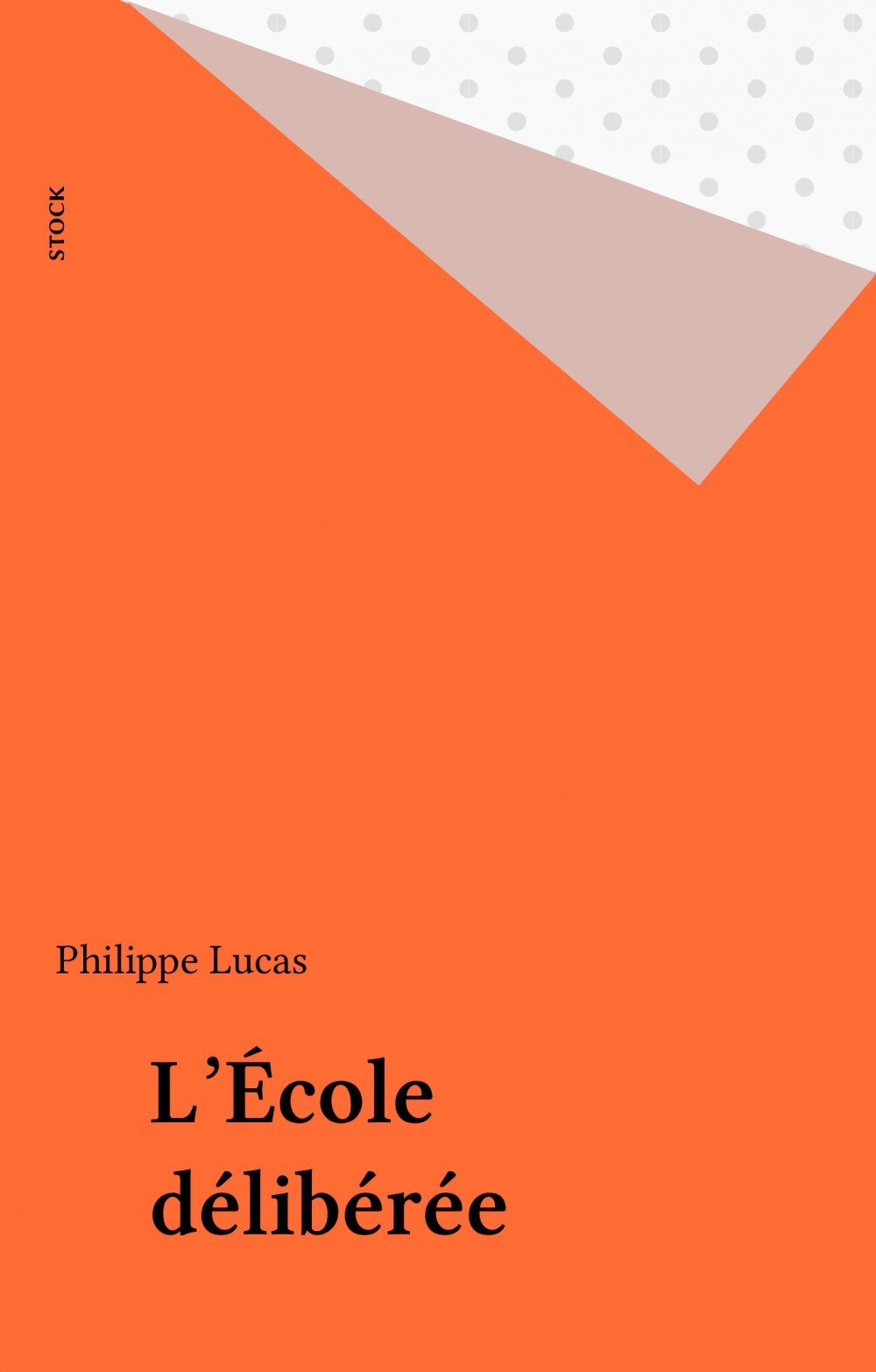ebook cover of L'École délibérée, by Philippe Lucas