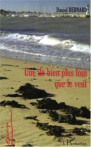 ebook cover of Une île bien plus loin que le vent, by Daniel Bernard