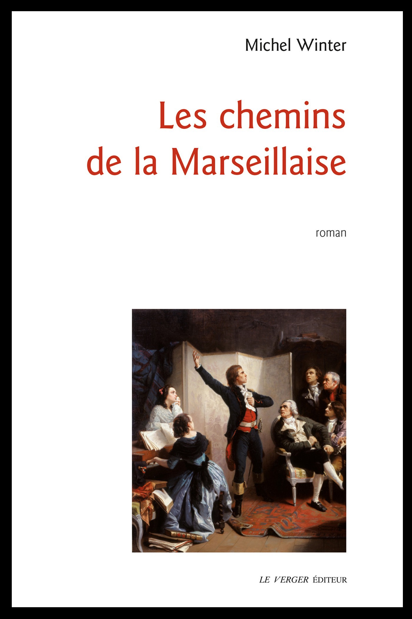 Couverture ebook de Les chemins de la Marseillaise, de Michel Winter