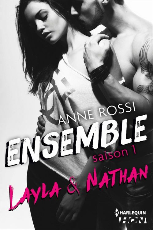 Couverture ebook de Ensemble - Saison 1 : Layla & Nathan, de Anne Rossi