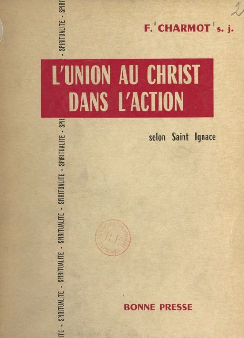Couverture ebook de L'union au Christ dans l'action selon saint Ignace, de Francois Charmot