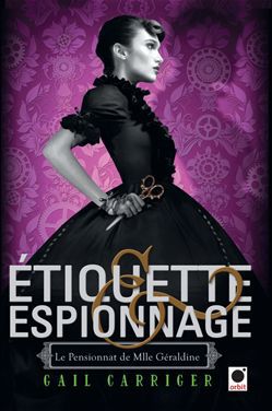 ebook cover of Etiquette & espionnage (Le Pensionnat de Mlle Géraldine*), by Gail Carriger