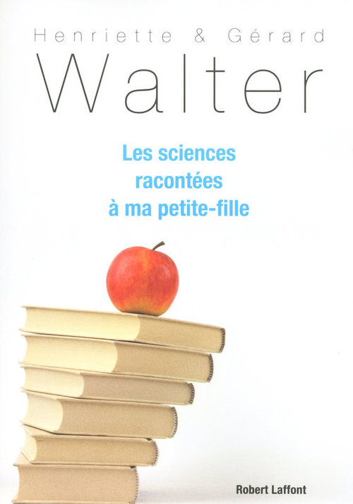 Couverture ebook de Les sciences racontées à ma petite-fille, de Henriette Walter