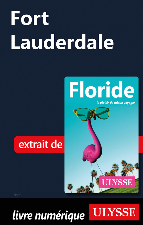 Couverture ebook de Fort Lauderdale, de Alain Legault, Claude Morneau