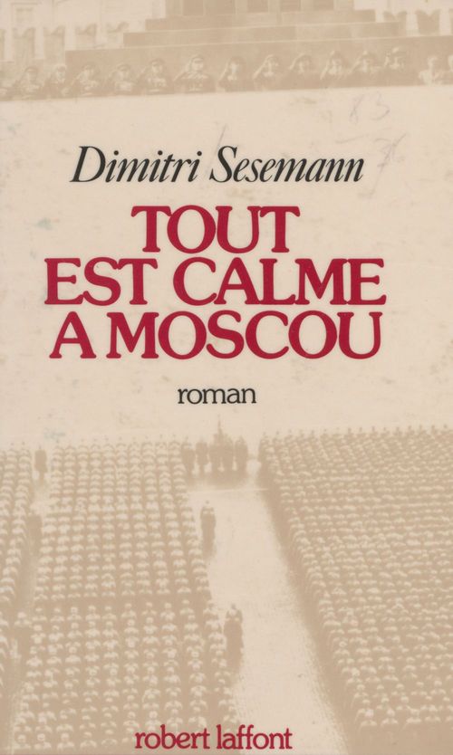 Couverture ebook de Tout est calme à Moscou, de Dimitri Sesemann