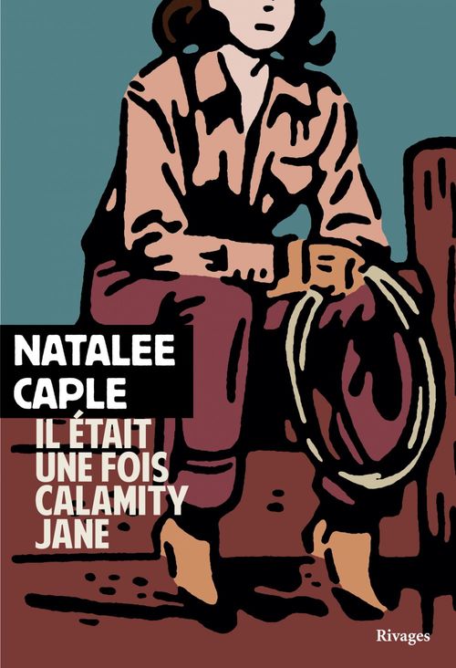 ebook cover of Il était une fois Calamity Jane, by Natalee Caple