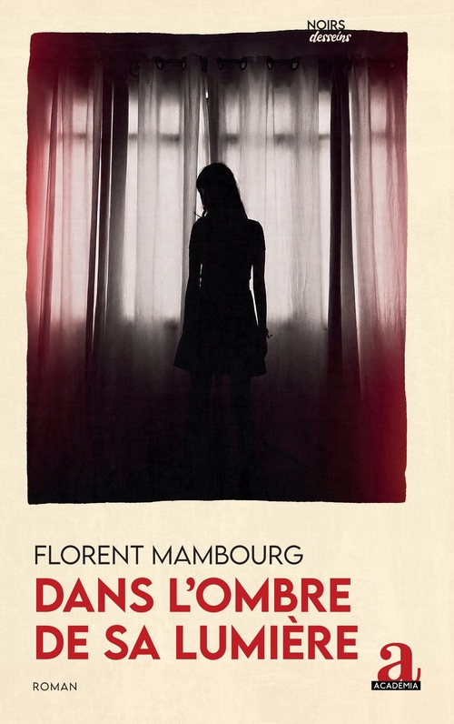 Couverture ebook de Dans l'ombre de sa lumière, de Florent Mambourg