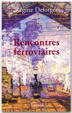 Couverture ebook de Rencontres ferroviaires, de Régine Deforges
