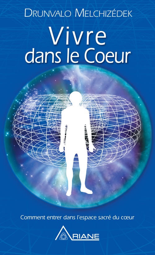 ebook cover of Vivre dans le coeur, by Drunvalo Melchizedek