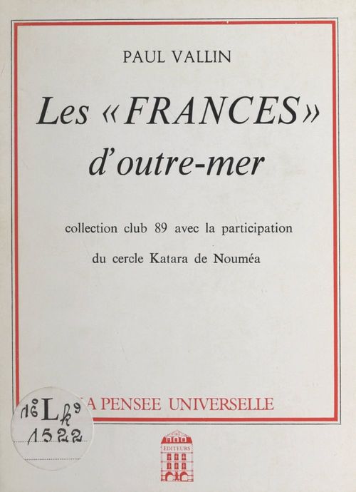 ebook cover of Les "Frances" d'outre-mer, by Cercle Katara De Noumea, Paul Vallin