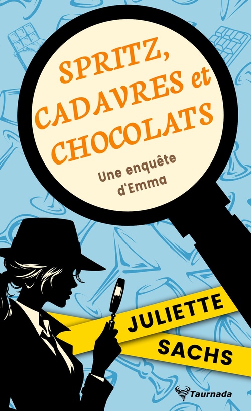 Couverture ebook de Spritz, cadavres et chocolats, de Juliette Sachs