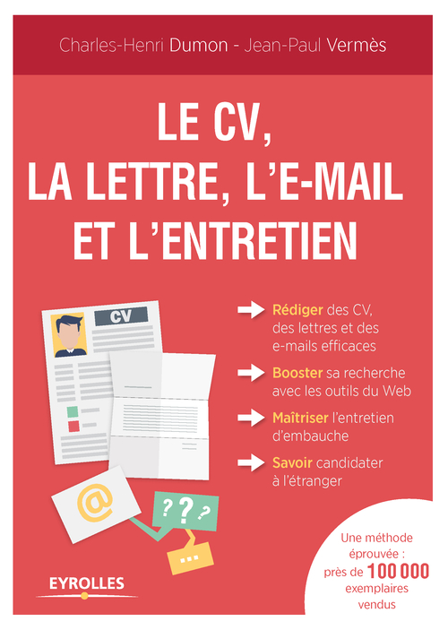 ebook cover of Le CV, la lettre, l'e-mail et l'entretien, by Charles-henri Dumon, Jean-paul Vermès