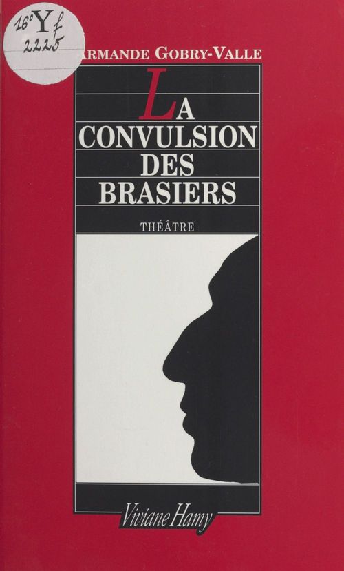 Couverture ebook de La convulsion des brasiers, de Armande Gobry-valle