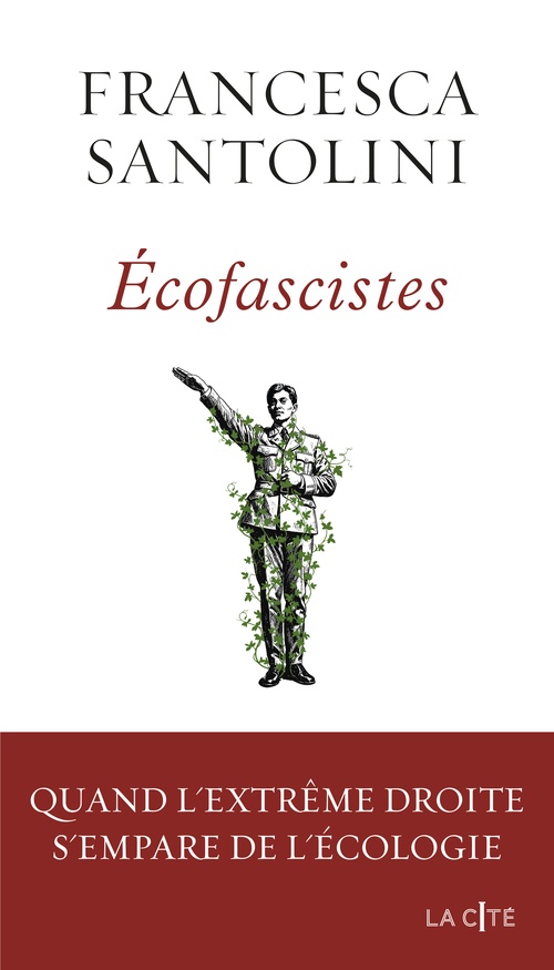 ebook cover of Ecofascistes - Quand l'extrême droite s'empare de l'écologie, by Francesca Santolini
