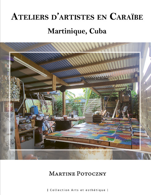 ebook cover of Ateliers d'artistes en Caraïbe, by Martine Potoczny