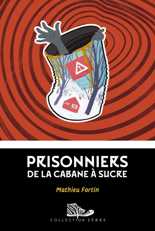Couverture ebook de Prisonniers de la cabane à sucre, de Mathieu Fortin