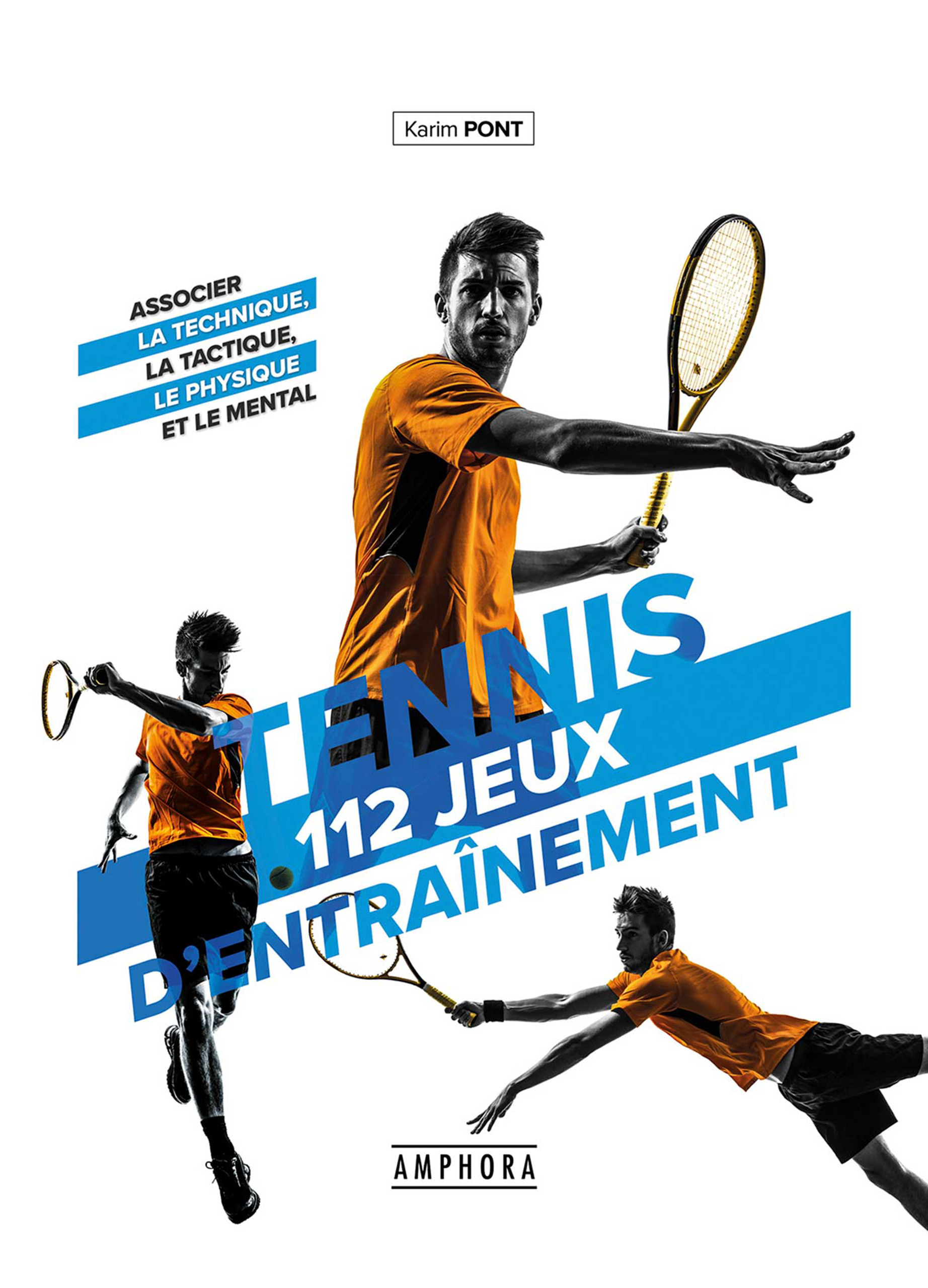 Couverture ebook de Tennis - 112 jeux d'entrainement pour tous, de Karim Pont