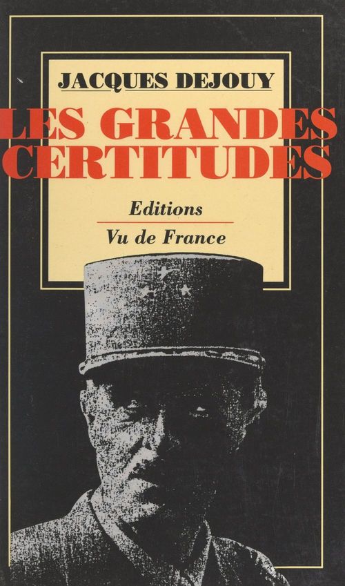 Couverture ebook de Les grandes certitudes, de Jacques Dejouy