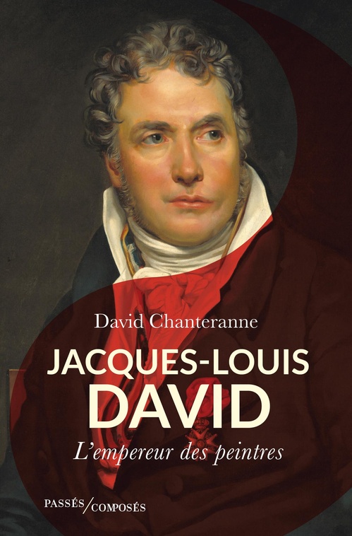 Couverture ebook de Jacques-Louis David : L'empereur des peintres, de David Chanteranne