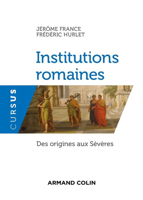 ebook cover of Institutions romaines, by Jérôme France, Frédéric Hurlet