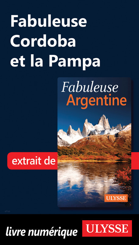 Couverture ebook de Fabuleuse Cordoba et la Pampa, de Jean-François Bouchard