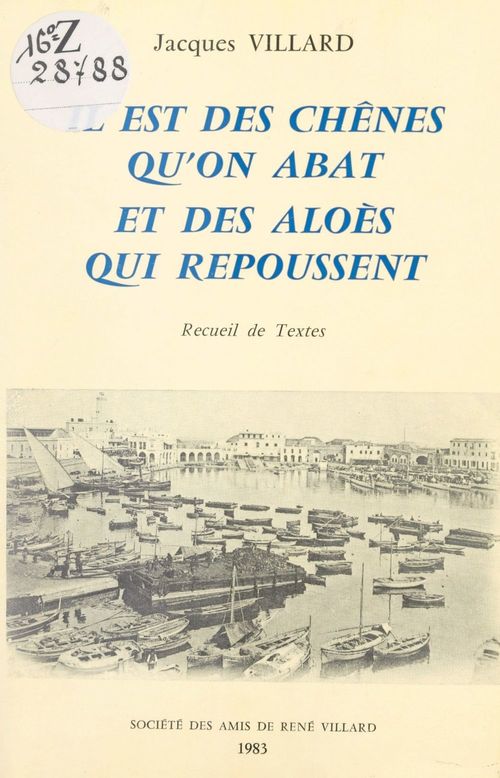 Couverture ebook de Il est des chênes qu'on abat et des aloès qui repoussent, de Jacques Villard