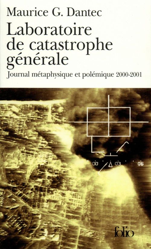 Couverture ebook de Laboratoire de catastrophe générale. Journal métaphysique et polémique (2000-2001), de Maurice g. Dantec