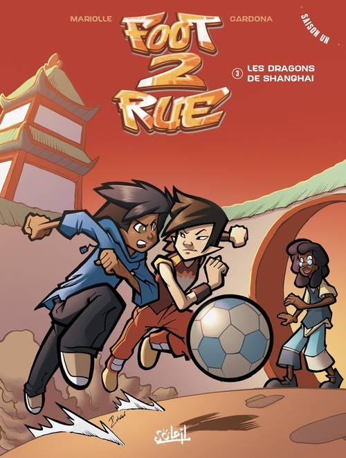 Couverture ebook de Foot 2 Rue T03 NED 2022 - Les Dragons de Shanghai, de Mathieu Mariolle